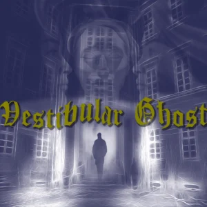 Vestibular Ghost